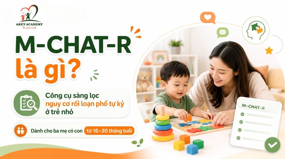 Bảng hỏi sàng lọc nguy cơ tự kỷ M-CHAT-R: Hướng dẫn sử dụng cho ba mẹ